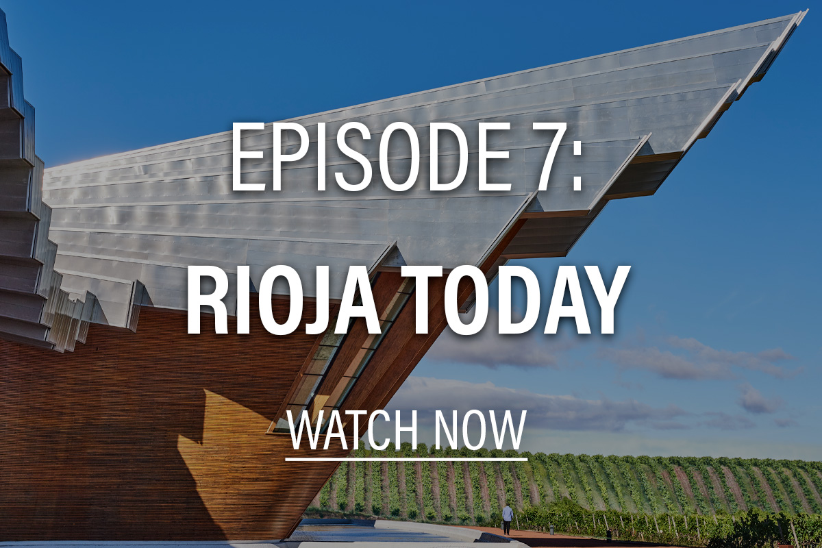 winery in Rioja with vineyard in the background; text overlay: episode 7: Rioja Today, watch now